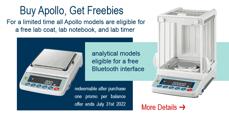 Buy Apollo, Get Freebies. For a limited time all Apollo models are eligible for a free lab coat, lab notebook, or lab timer. Analytical models eligible for a free Bluetooth interface. Redeemable after purchase. One promo per balance. Offer ends July 31st 2022