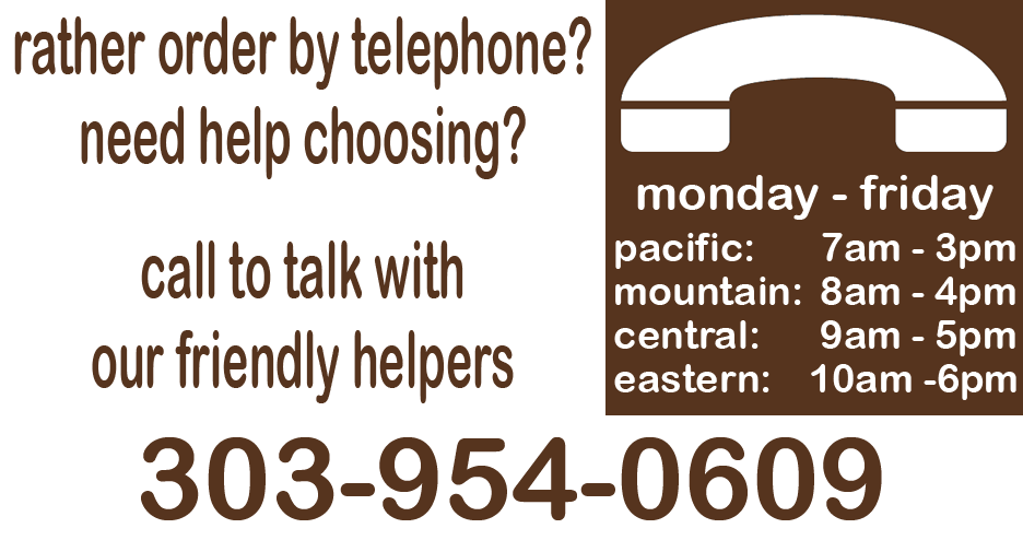 Talk to a Human Being: 303-954-0609 - Monday through Friday from 8AM to 4PM MST